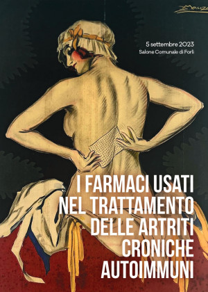 &quot;I farmaci usati nel trattamento delle artriti croniche autoimmuni&quot;  (5 settembre 2023, Salone Comunale, Forlì)