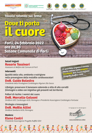 Tavola rotonda : "Dove ti porta il cuore" , 24 febbraio, ore 20,30, Salone Comunale di Forlì