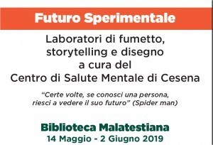 “Futuro Sperimentale”, esposizione a cura del Centro di Salute Mentale di Cesena. Dal 14 maggio al 2 giugno alla Biblioteca Malatestiana