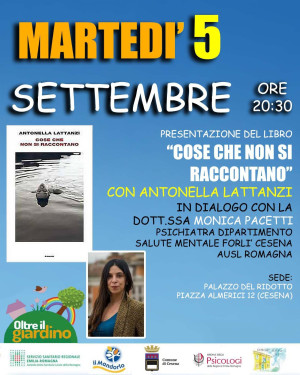 Antonella Lattanzi con "Cose che non si raccontano” chiude la rassegna letteraria ‘Oltre il Giardino’, il 5 settembre al Palazzo del Ridotto di Cesena