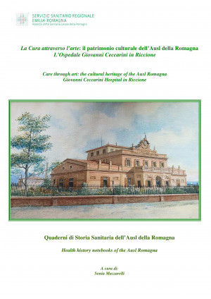 Visite guidate del Progetto "Lectiones Novae" dedicato a Maria Ceccarini (Riccione, 30 aprile). Per l’occasione l'Ausl della Romagna ha realizzato un quaderno di storia sanitaria sull'ospedale