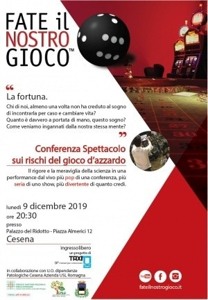 'Fate il nostro gioco', il 9 dicembre a Cesena conferenza spettacolo sui rischi del gioco d'azzardo