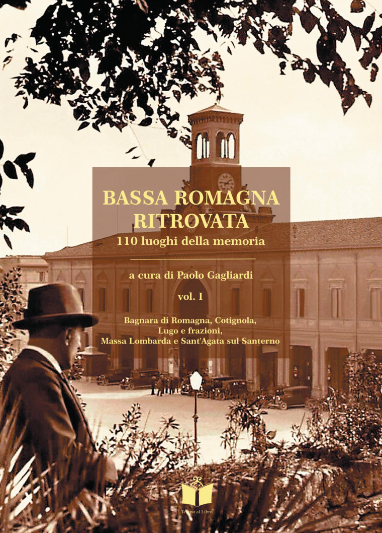 Copertina del volume “Bassa Romagna ritrovata - 110 luoghi della memoria” 