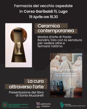 Alla mostra &quot;Guardiane&quot; la presentazione del libro &quot;La Cura attraverso l&#039;arte. Il patrimonio culturale dell&#039;Ausl Romagna&quot;, Lugo, 19 aprile