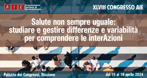 Al Palazzo dei Congressi di Riccione (16-19 aprile) il 48° Congresso AIE “Salute non sempre uguale: studiare e gestire differenze e variabilità”